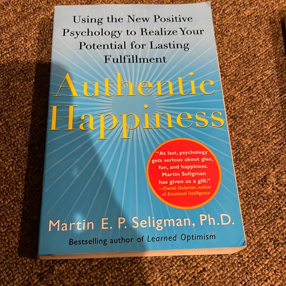 Best seller - authentic happiness by Martin Seligman - a must read